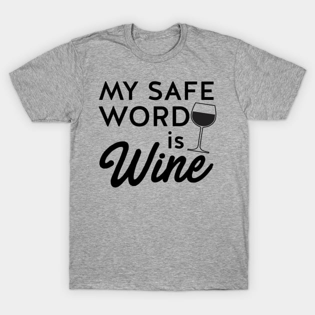 Safe word is wine T-Shirt by Blister